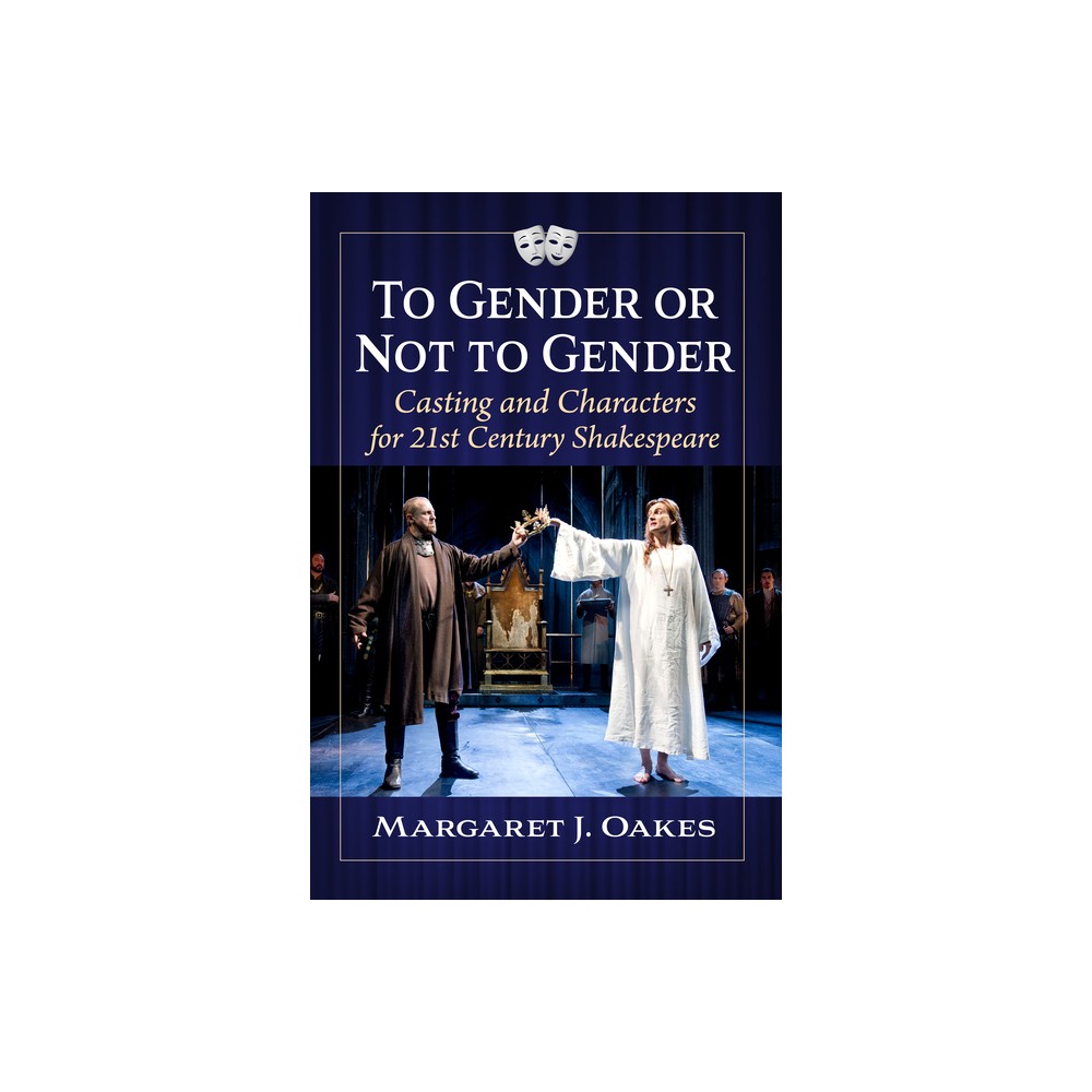 To Gender or Not to Gender - by Margaret J Oakes (Paperback)