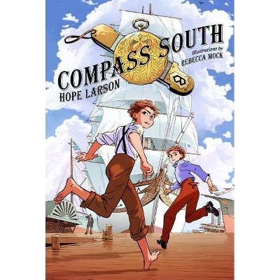 Compass South - (Four Points, 1) by  Hope Larson (Paperback)