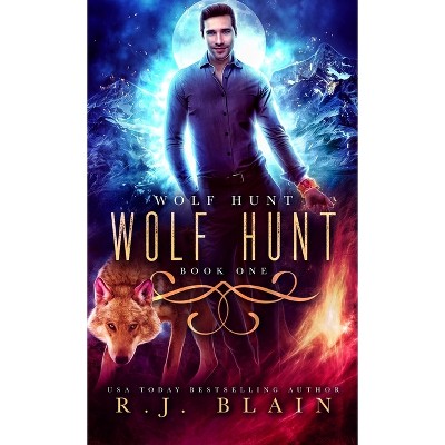 Wolf Hunt - by  R J Blain (Paperback)