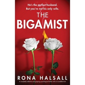 The Bigamist - by  Rona Halsall (Paperback) - 1 of 1