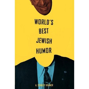 World's Best Jewish Humor - by  Stanley Kramer (Paperback) - 1 of 1
