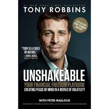 Unshakeable - (Tony Robbins Financial Freedom) by  Tony Robbins & Peter Mallouk (Paperback)
