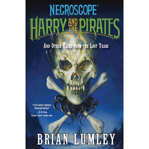 Harry and the Pirates - (Necroscope: The Lost Years) by  Brian Lumley (Paperback) - image 1 of 1