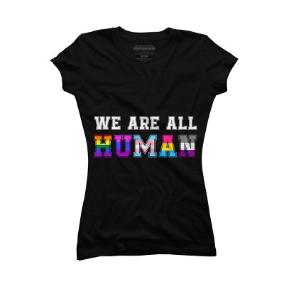 Adult Design By Humans We Are All Human Pride Motto By corndesign T-Shirt