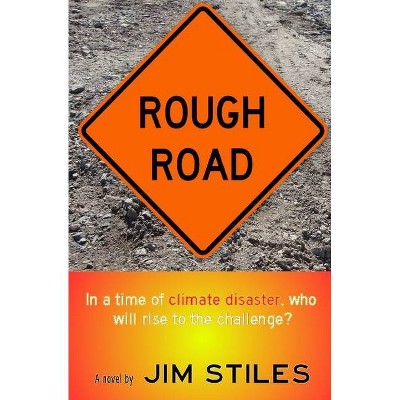 Rough Road - by  Jim Stiles (Paperback)