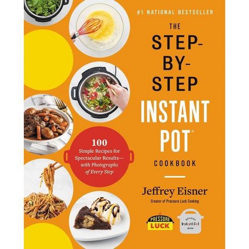 The Lighter Step-By-Step Instant Pot Cookbook: Easy Recipes for a