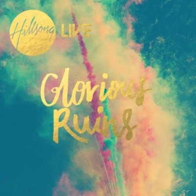 Hillsong Worship - Glorious Ruins (CD)