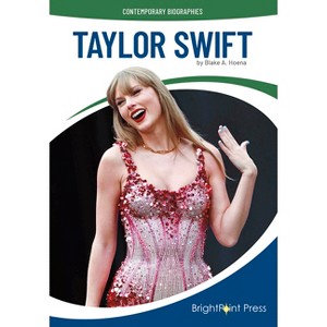 Taylor Swift - (Contemporary Biographies) by  Blake A Hoena (Hardcover) - 1 of 1