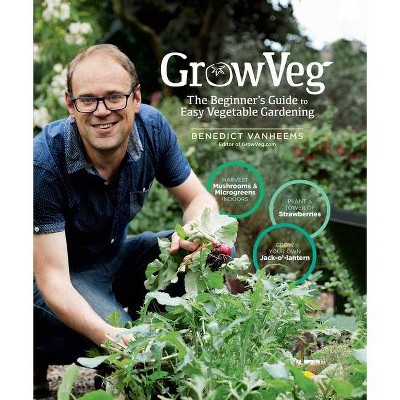 Growveg - by  Benedict Vanheems (Hardcover)