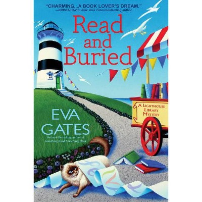  Read and Buried - (Lighthouse Library Mystery) by  Eva Gates (Hardcover) 