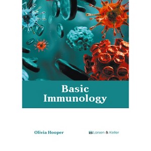 Basic Immunology - by  Olivia Hooper (Hardcover) - 1 of 1