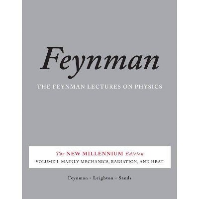 The Feynman Lectures on Physics, Volume I - 50th Edition by  Richard P Feynman & Robert B Leighton & Matthew Sands (Paperback)