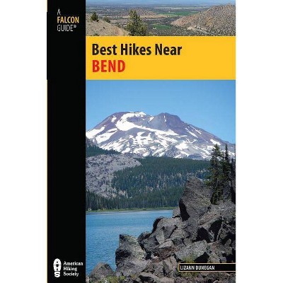  Falcon Guide: Bend - (Falcon Guides Best Hikes Near) by  Lizann Dunegan (Paperback) 