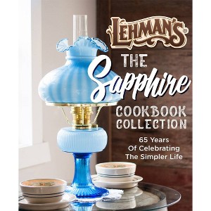 Lehman's Sapphire Cookbook Collection: 65 Years of Celebrating the Simpler Life - 1 of 2