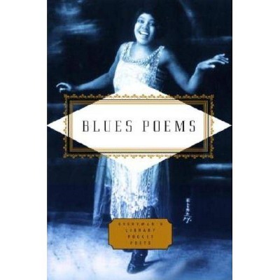 Blues Poems - (Everyman's Library Pocket Poets) by  Kevin Young (Hardcover)