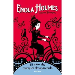 El Caso del Marqués Desaparecido/ The Case of the Missing Marquess - (Enola Holmes) by  Nancy Springer (Paperback)