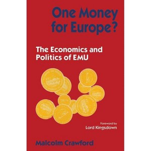One Money for Europe? - by  Malcolm Crawford (Paperback) - 1 of 1