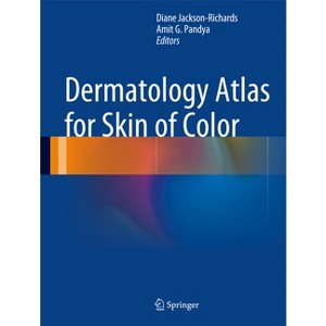 Dermatology Atlas for Skin of Color - by  Diane Jackson-Richards & Amit G Pandya (Hardcover) - 1 of 1
