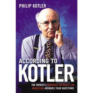 According to Kotler - by  Philip Kotler (Paperback) - 1 of 1