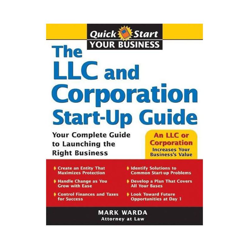 The LLC and Corporation Start-Up Guide - (Quick Start Your Business) by  Mark Warda (Paperback), 1 of 2