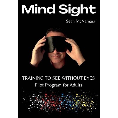 Mind Sight - by  Sean McNamara (Paperback)