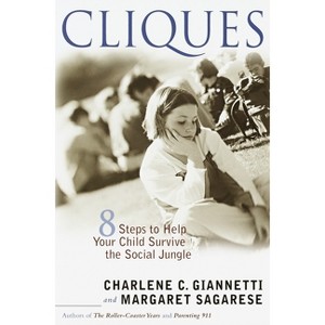 Cliques - by  Charlene C Giannetti & Margaret Sagarese (Paperback) - 1 of 1