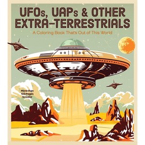 Ufos, Uaps, and Other Extra-Terrestrials - (Chartwell Coloring Books) by  Editors of Chartwell Books (Paperback) - 1 of 1