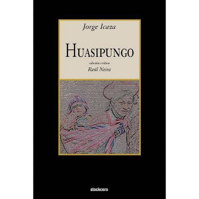 Huasipungo - by  Jorge Icaza (Paperback)