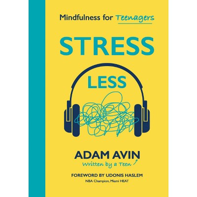 Stress Less - by  Adam Avin (Paperback)