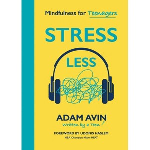 Stress Less - by  Adam Avin (Paperback) - 1 of 1