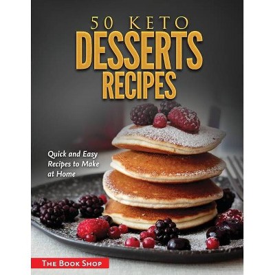 50 Keto Desserts Recipes - by  Anglona's Books (Paperback)