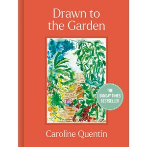 Drawn to the Garden - by  Caroline Quentin (Hardcover) - 1 of 1