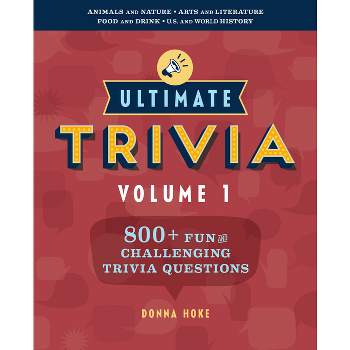 Ultimate Trivia, Volume 1 - by  Donna Hoke (Paperback)