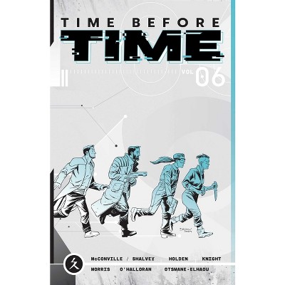 Time Before Time Volume 6 - (The Time Before Time) by  Rory McConville & Declan Shalvey (Paperback)