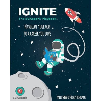 Ignite - by  Kylie Webb & Nickiy Tennant (Paperback)
