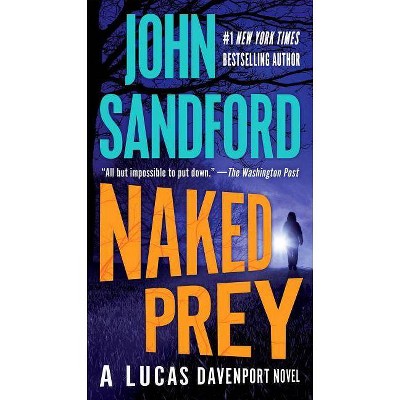 Naked Prey - (Prey Novel) by  John Sandford (Paperback)