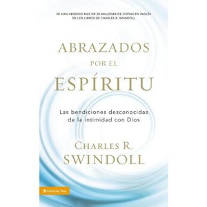 Abrazados Por El Espíritu - by  Charles R Swindoll (Paperback) - 1 of 1