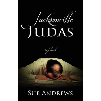 Jacksonville Judas - by  Sue Andrews (Paperback)