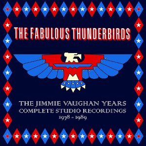 The Fabulous Thunderbirds - The Jimmie Vaughan Years: Complete Studio Recordings 1978-1989 (CD) - 1 of 1