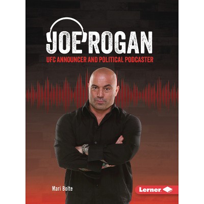 Joe Rogan - (Gateway Biographies) by  Mari Bolte (Paperback)