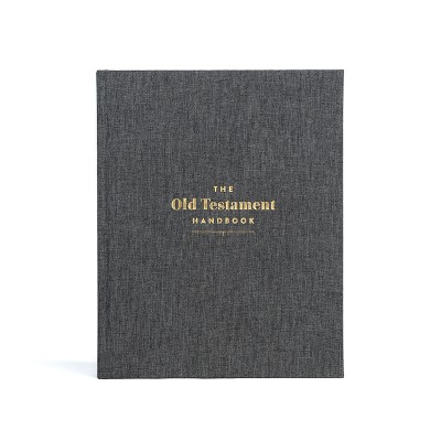 The Old Testament Handbook, Charcoal Cloth Over Board - by  Holman Bible Publishers (Hardcover)