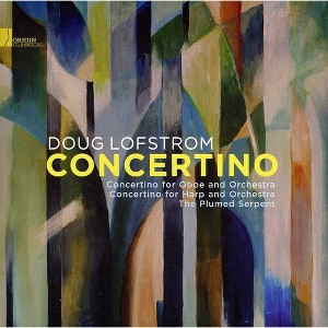 Doug Lofstrom - Concertino - the Music of Doug Lofstrom (CD) - 1 of 1