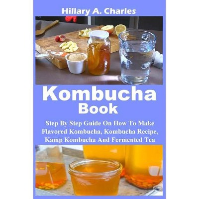 Kombucha Book - by  Hillary a Charles (Paperback)