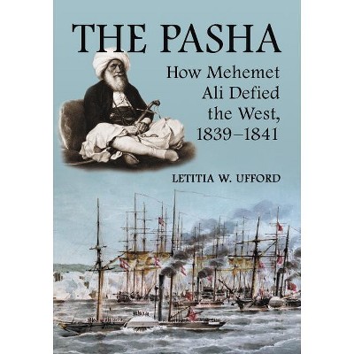 The Pasha - by  Letitia W Ufford (Paperback)