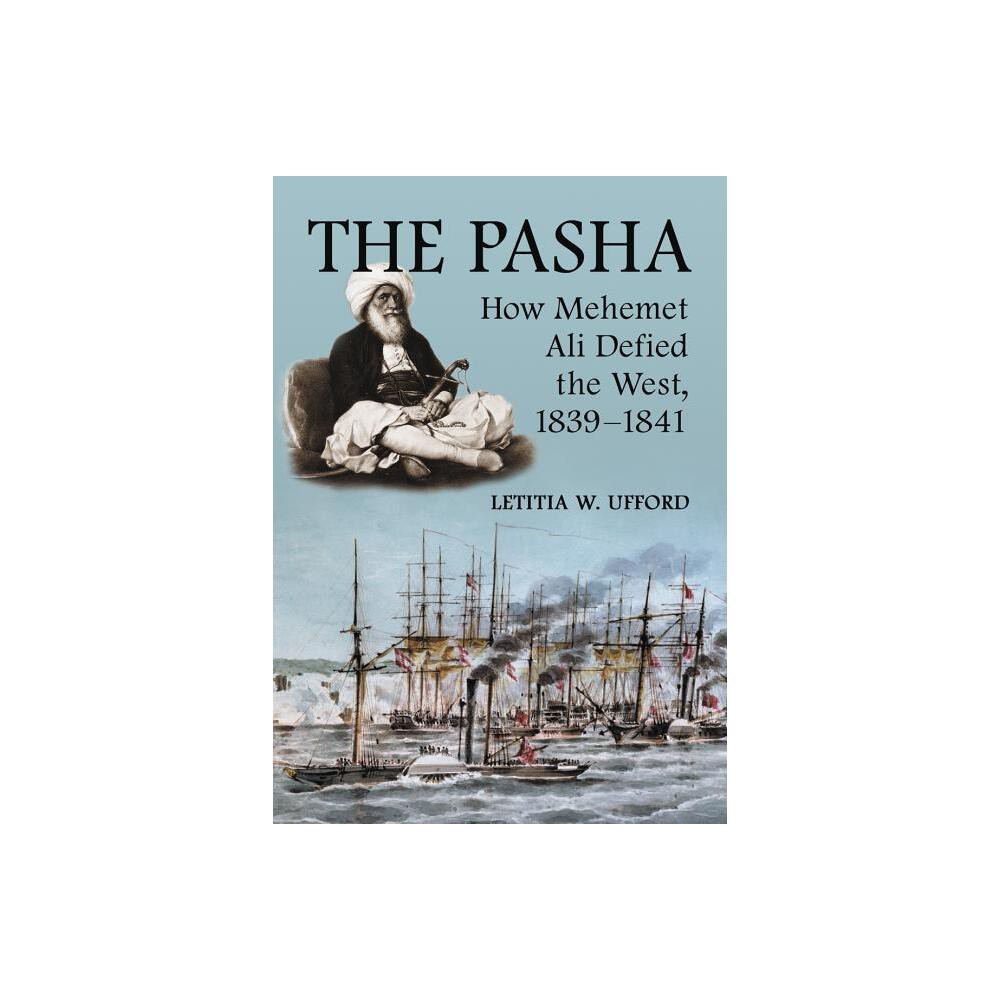 The Pasha - by Letitia W Ufford (Paperback)