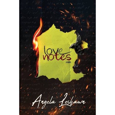 Love Notes - by  Angela Leshawn (Paperback)