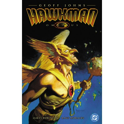 The Hawkman Omnibus by Geoff Johns (2025 Edition) - by  Geoff Johns & James Robinson (Hardcover)