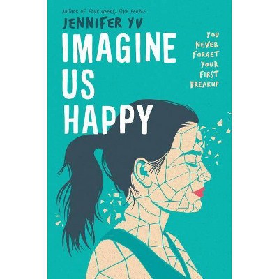 Imagine Us Happy - by  Jennifer Yu (Hardcover)