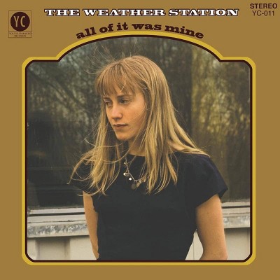 The Weather Station - All Of It Was Mine (Vinyl)