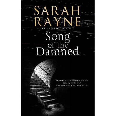 Song of the Damned - (Phineas Fox Mystery) by  Sarah Rayne (Paperback)